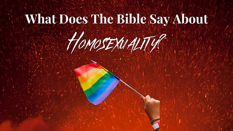 What Does the Bible Teach About Homosexuality? | Christian Documentary