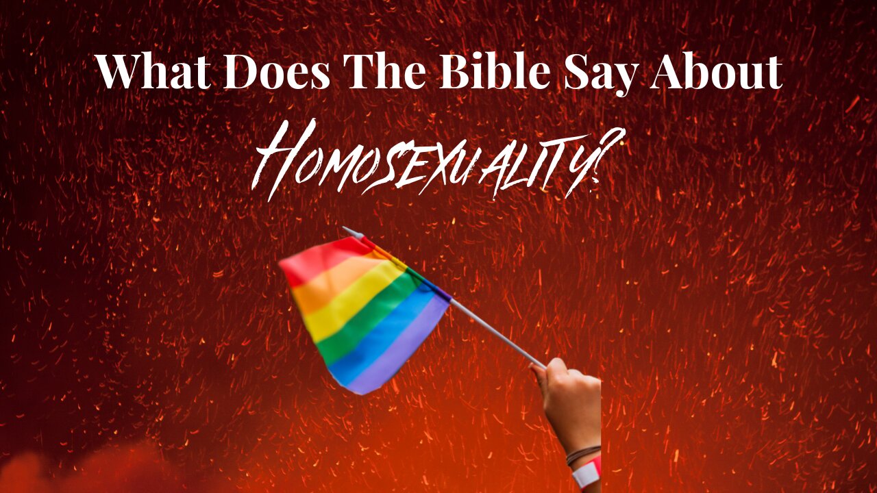 What Does the Bible Teach About Homosexuality? | Christian Documentary