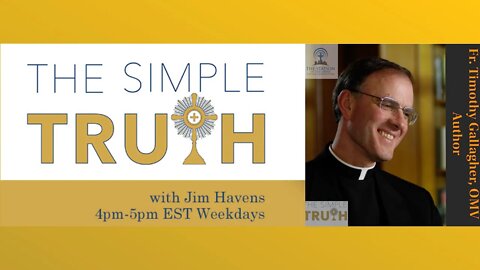 Throwdown Thursday - Fr. Timothy Gallagher, OMV | The Simple Truth - May 12, 2022