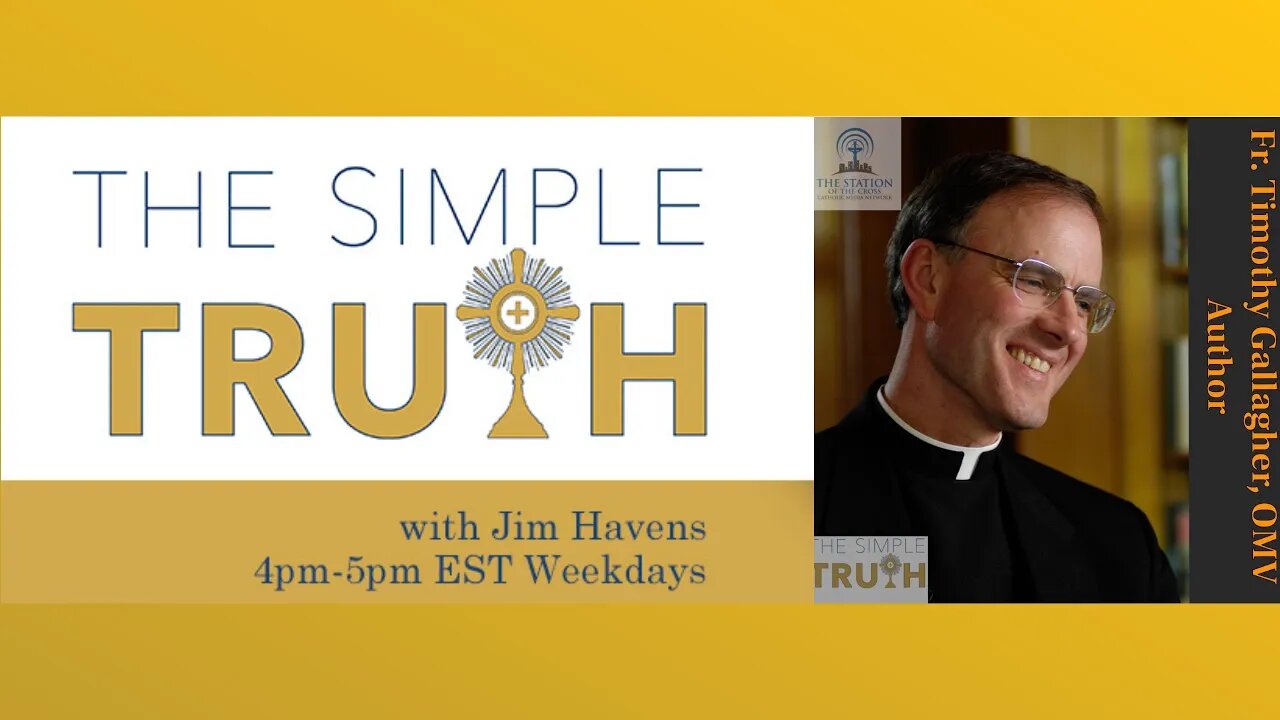 Throwdown Thursday - Fr. Timothy Gallagher, OMV | The Simple Truth - May 12, 2022