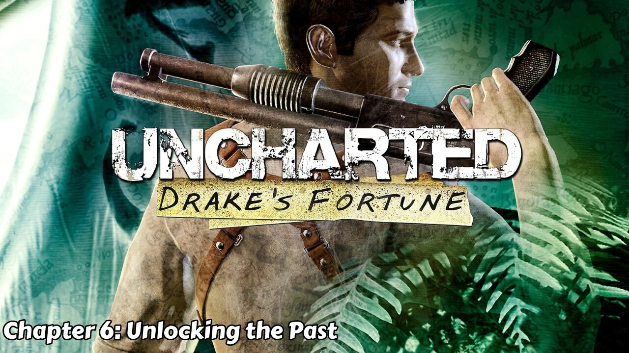 Uncharted: Drake's Fortune - Chapter 6 - Unlocking the Past