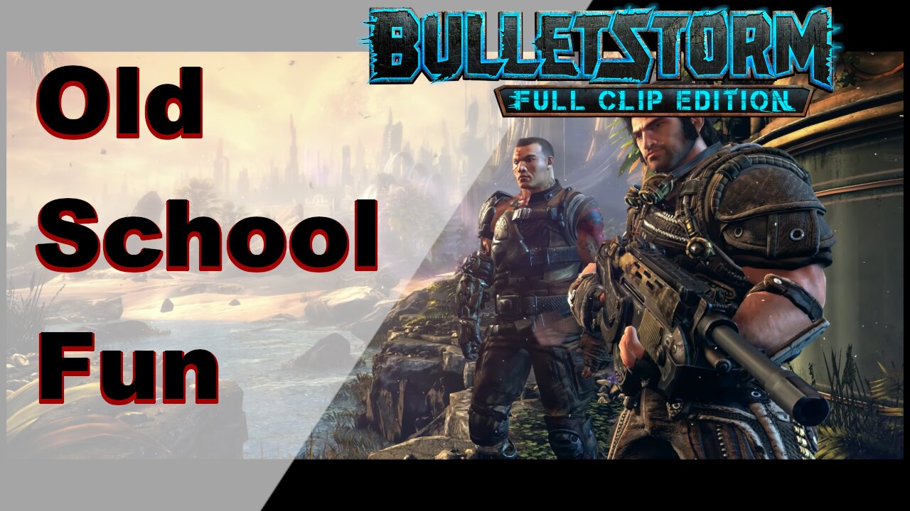 One of the most underrated fun shooters of the past -- Bulletstorm Full Clip Edition Review.