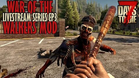 Zombie fighting and Quests | War of the Walkers mod! | 7 Days to Die Alpha20 | EP3 #live