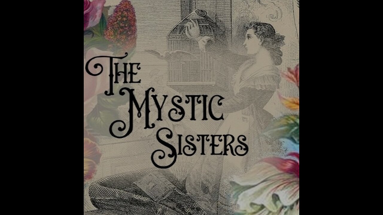 Livestream 111 : The Mystic Sisters