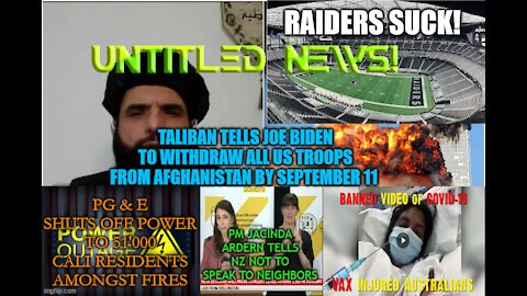 Taliban, CA Power Shut off, NZ Muzzled, Vax Inguries
