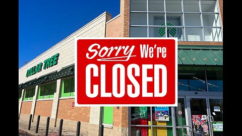 Dollar Tree to SHUTDOWN 1000 Stores In Urban Areas Due To Inflation