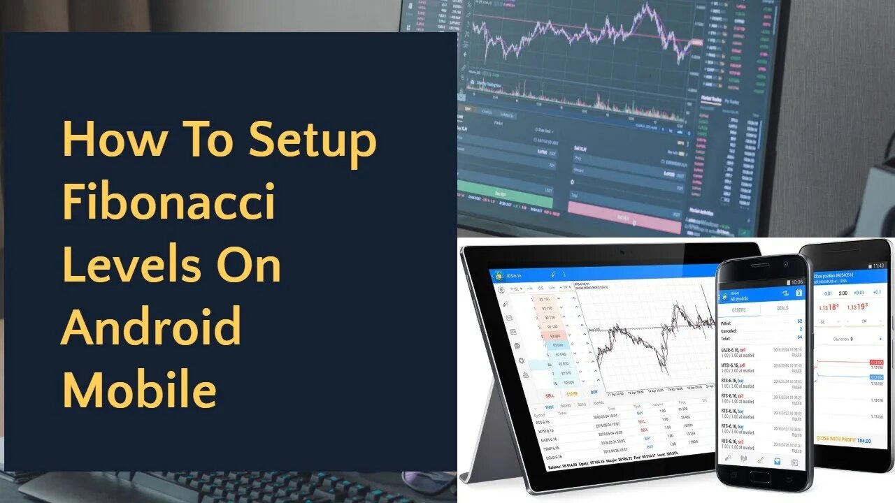 Everything You Need to Know About How To Setup Fibonacci Levels On Android Mobile