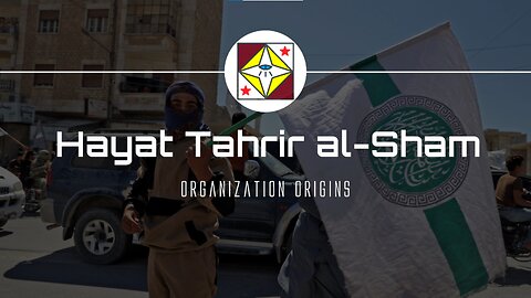 Origins of Hayat Tahrir al-Sham - Documentary (ENG)