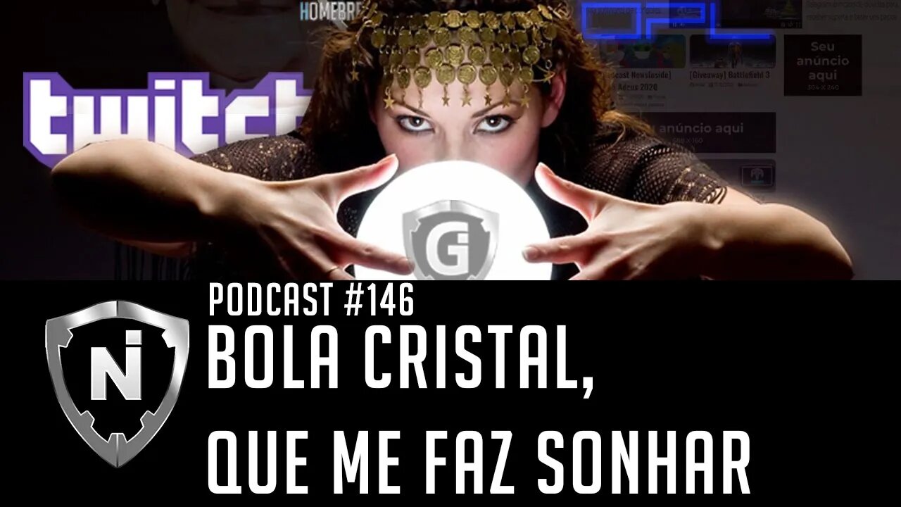 Podcast NewsInside #146 — BOLA CRISTAL, QUE ME FAZ SONHAR…Nossos Projetos!