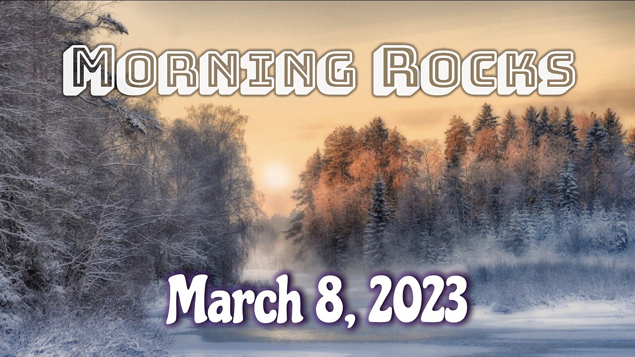 🌄 Morning Rocks - 3.8.23 🐟