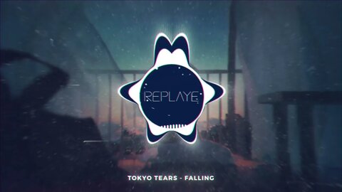 Tokyo Tears - Falling | Replaye