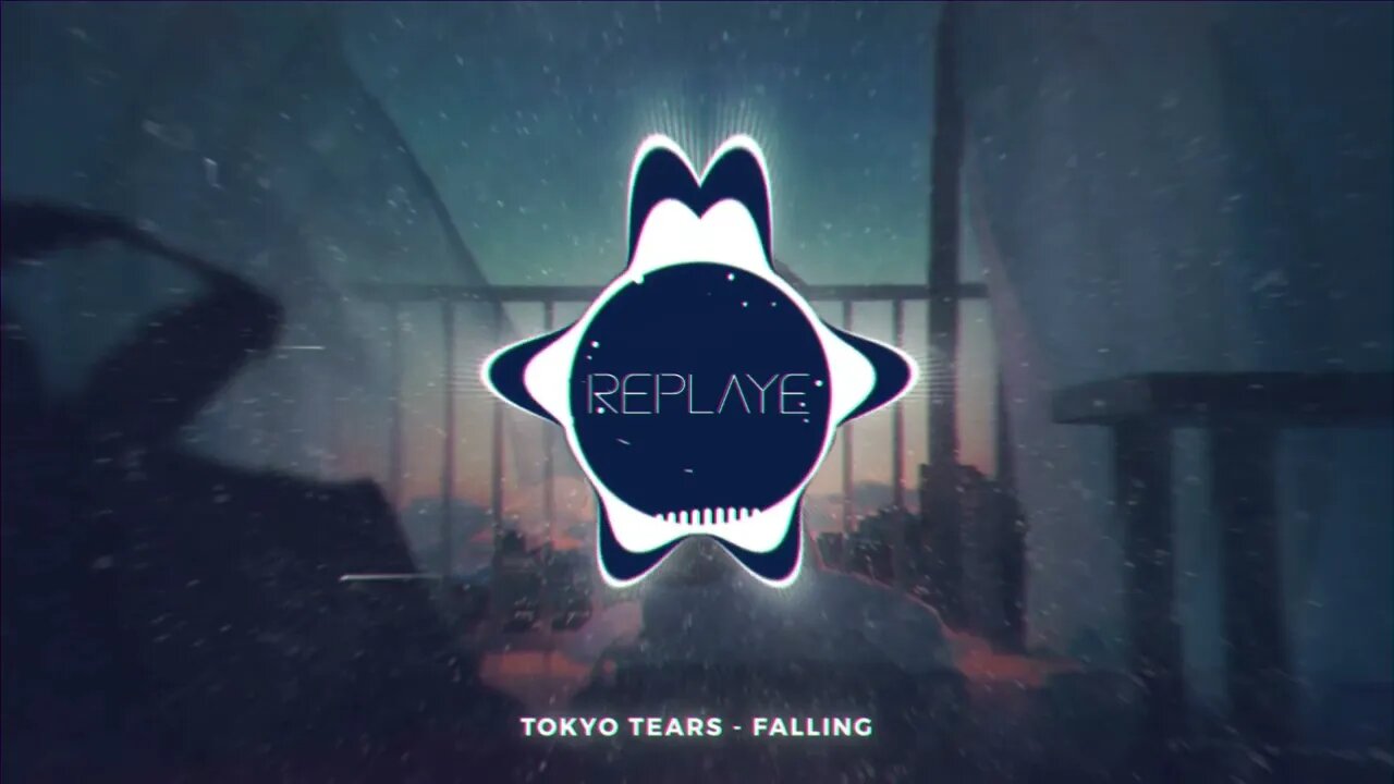 Tokyo Tears - Falling | Replaye