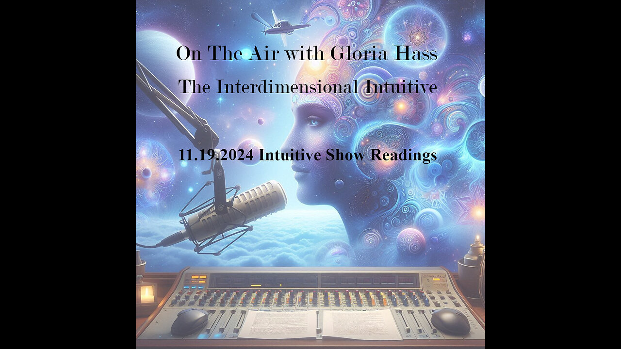 11.19.2024 Readings - On the Air with Gloria Hass