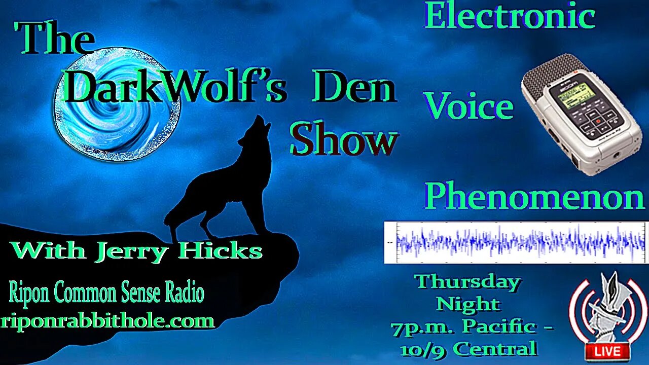 🐺The DarkWolf's Den Radio Show🐺 EP. 36 : E.V.P.👻📻-Electronic Voice Phenomenon📻👻