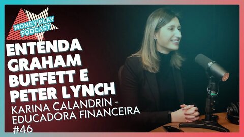 Karina Calandrin : Importância da economia real para o investimento em valor - MoneyPlay Podcast #46