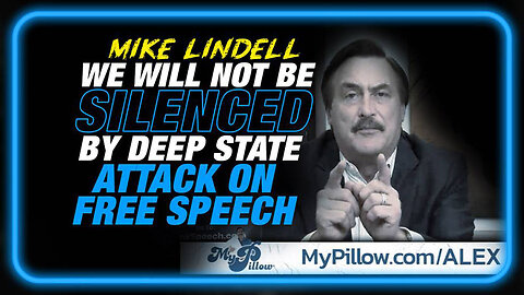 Mike Lindell Exposes the Deep State J6 Attack on Free Speech: 'We Would Not Be Silenced'