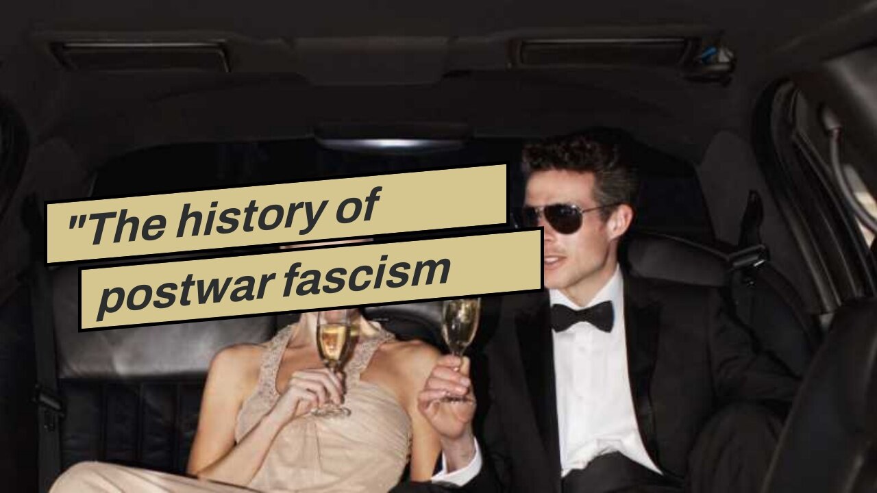 "The history of postwar fascism must be retold"