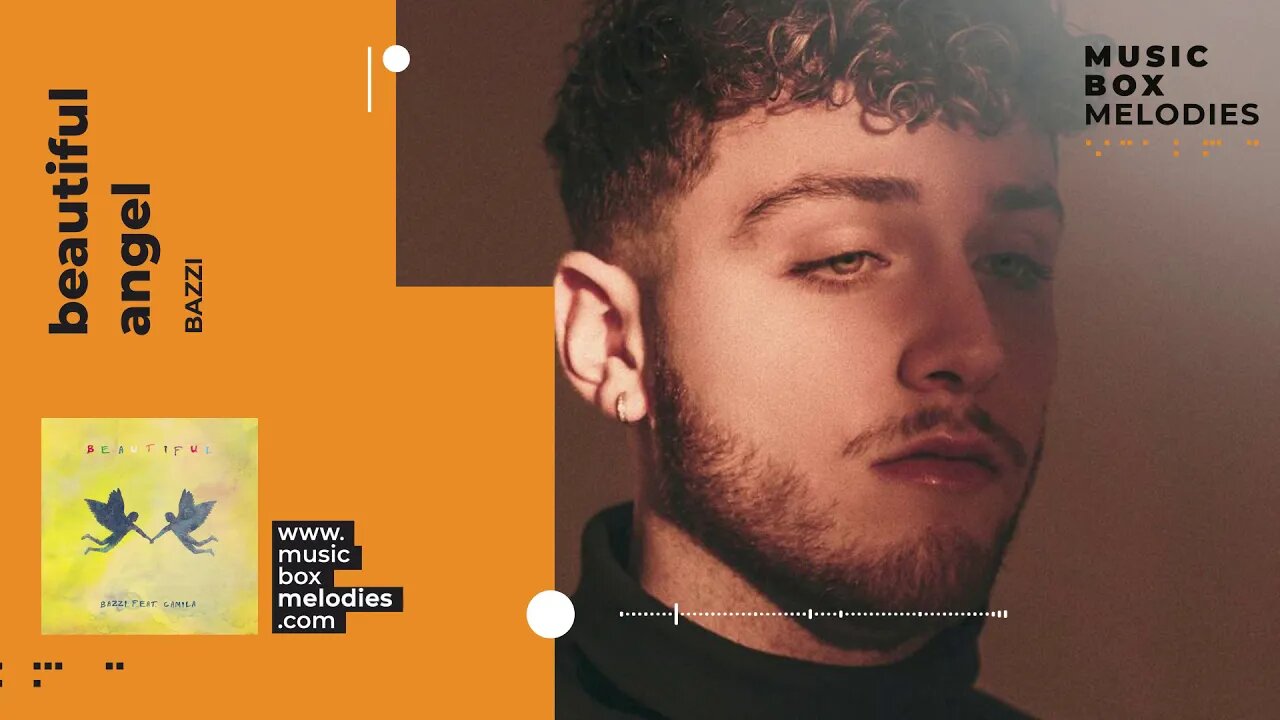 [Music box melodies] - Beautiful angel by Bazzi