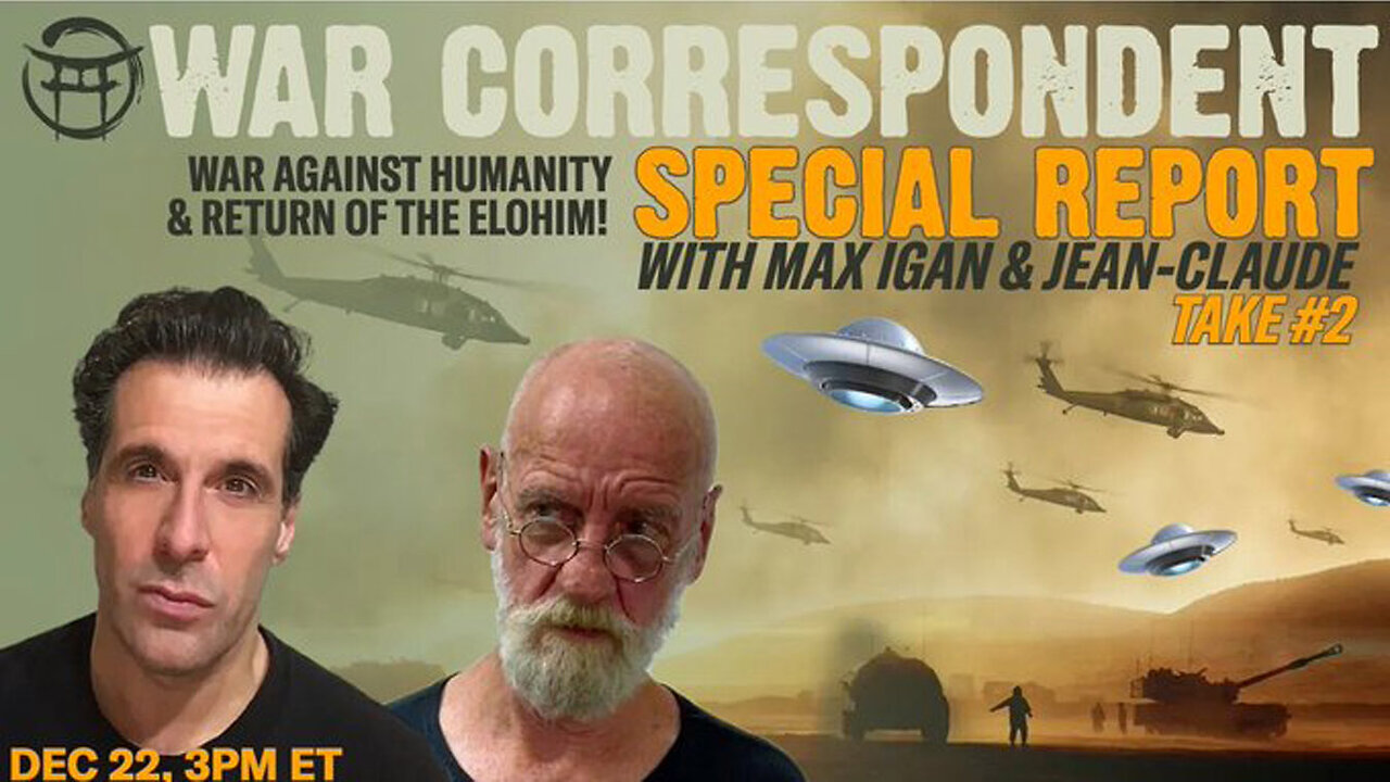 War Correspondent Special Report With Max Igan & Jean-Claude - Dec 22