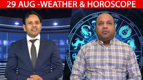 Weather Report & Horoscope - 29 AUGUST | VARUN TIWARI | ASTRO PAWAN