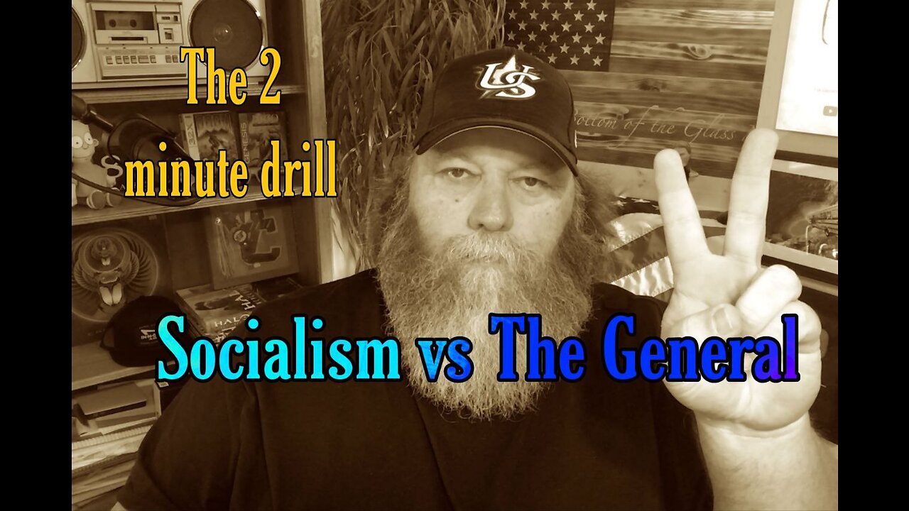 Socialism Vs. The General! 2MD Rumble Premiere - See it here first!