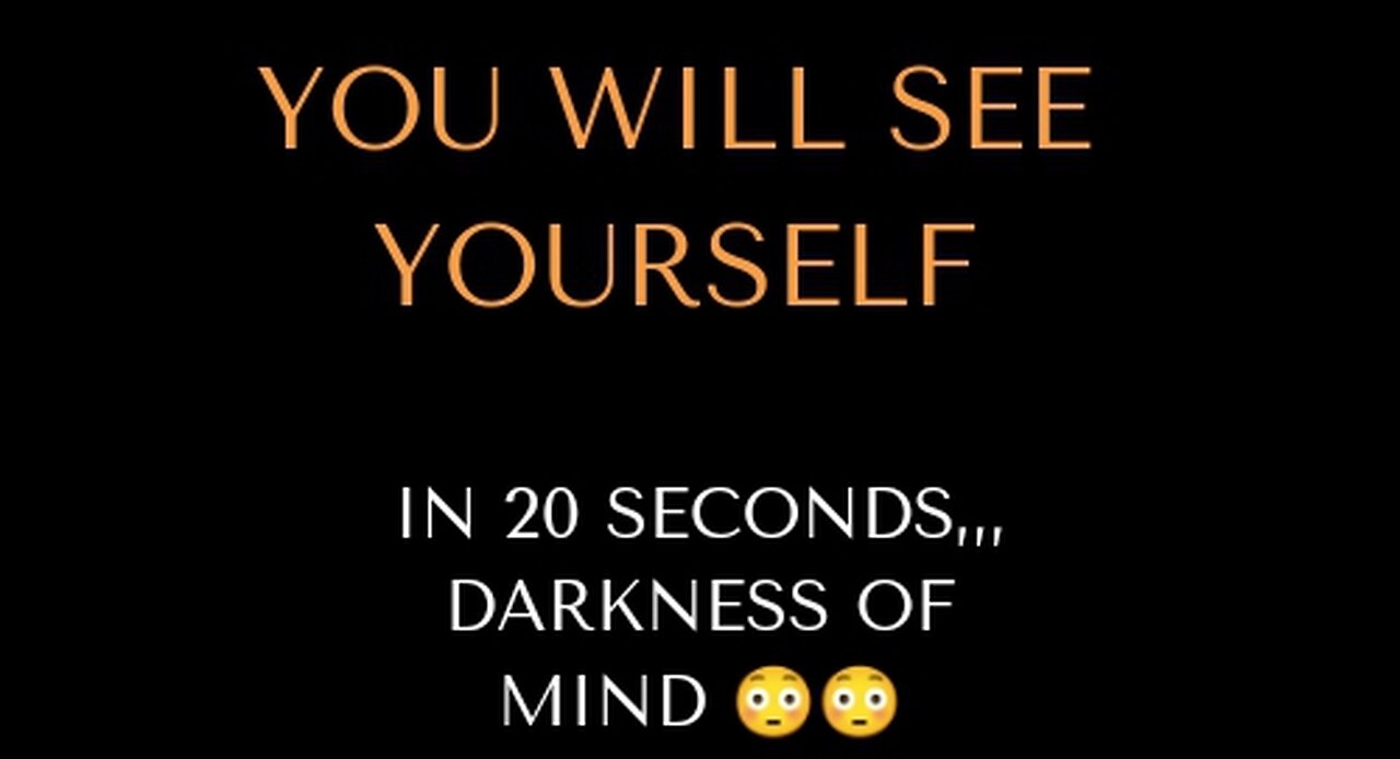 You will see yourself in these 20 seconds😳