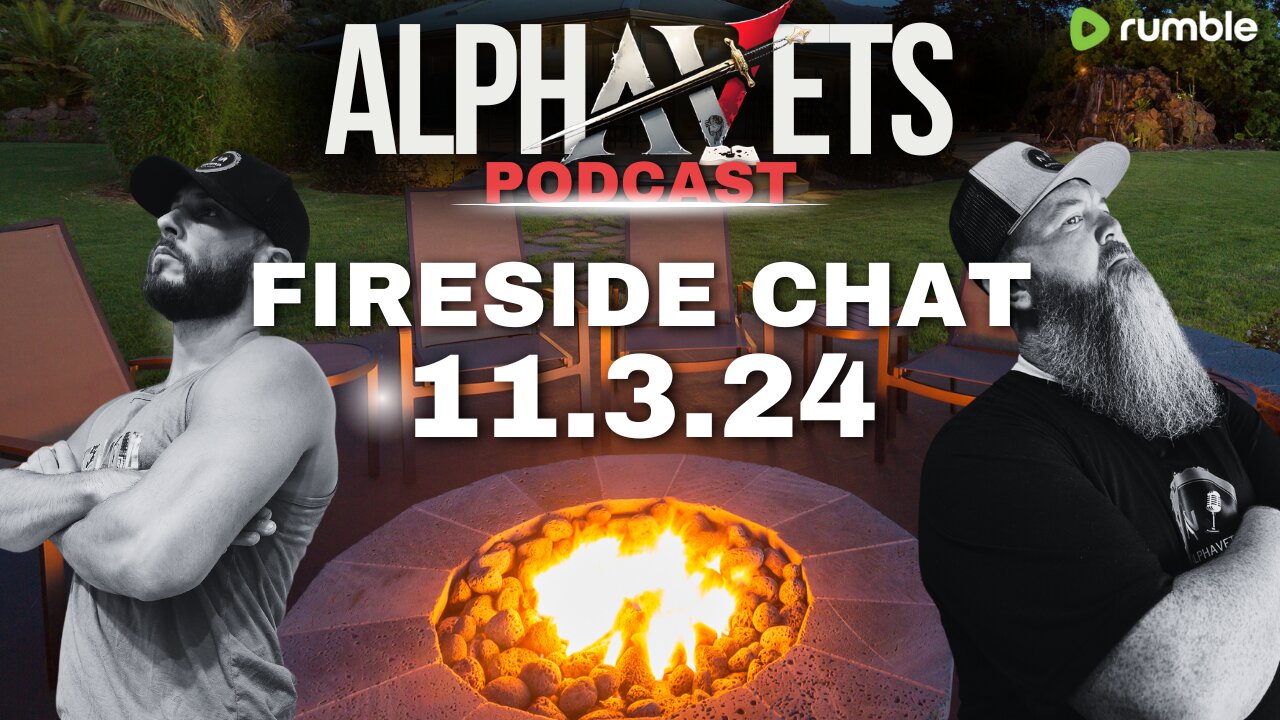 ALPHAVETS 11.3.24 FIRESIDE CHAT - THE FINAL TEARDOWN