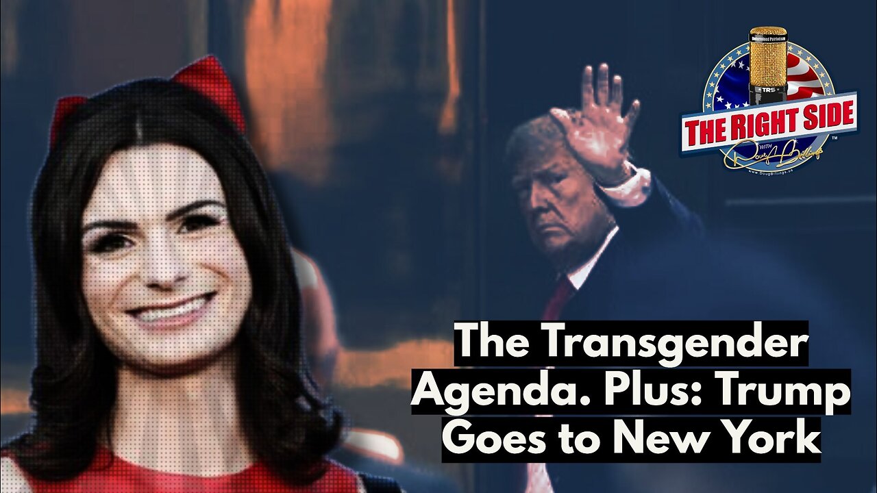 The Transgender Agenda. Plus: President Trump Goes to New York