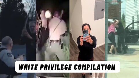 WHITE PRIVILEGE COMPILATION