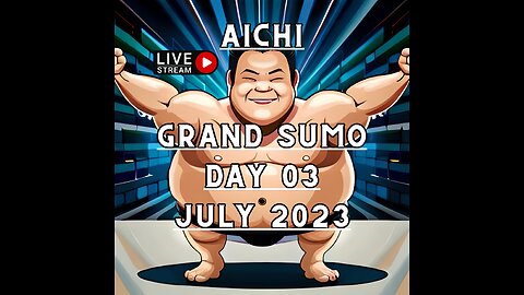 July Grand Sumo Tournament 2023 in Aichi Japan! Sumo Live Day 03 大相撲LIVE 五月場所
