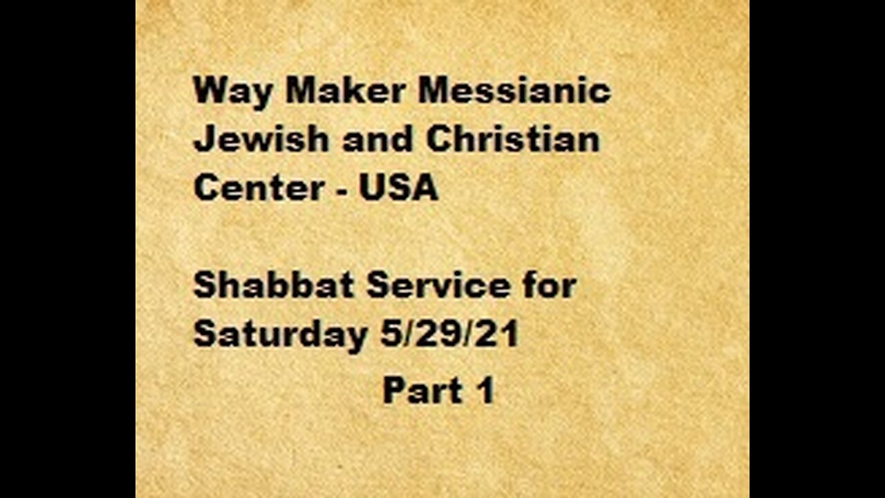 Parashat Beha'alotecha - Shabbat Service for 5.29.21 - Part 1