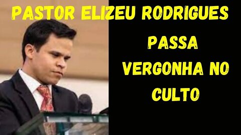 pastor elizeu passa vergonha no culto - MEU DEUS, ONDE VAMOS PARAR?