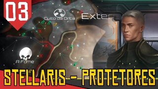 FOME e EXTERMINADORES! - Stellaris Protetores #03 [Série Gameplay PT-BR]