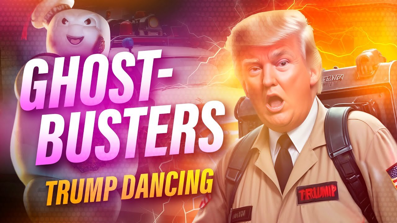 Ghostbusters | Trump Dancing