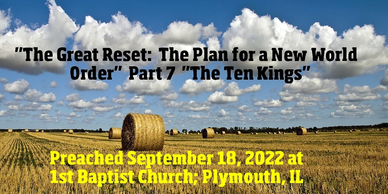 "The Great Reset: The Plan for a New World Order" Part 7 "The Ten Kings"