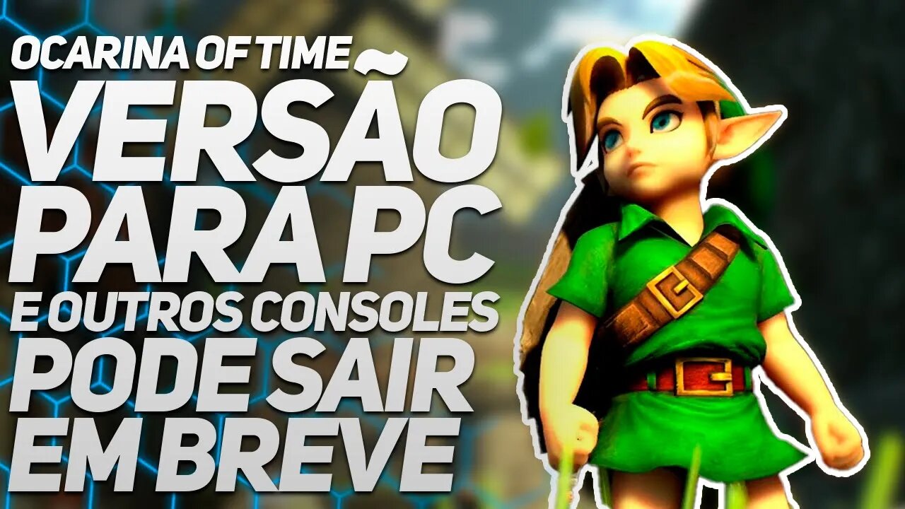 Zelda Ocarina of Time foi TOTALMENTE descompilado! Breve ports de PC, Android e outros consoles