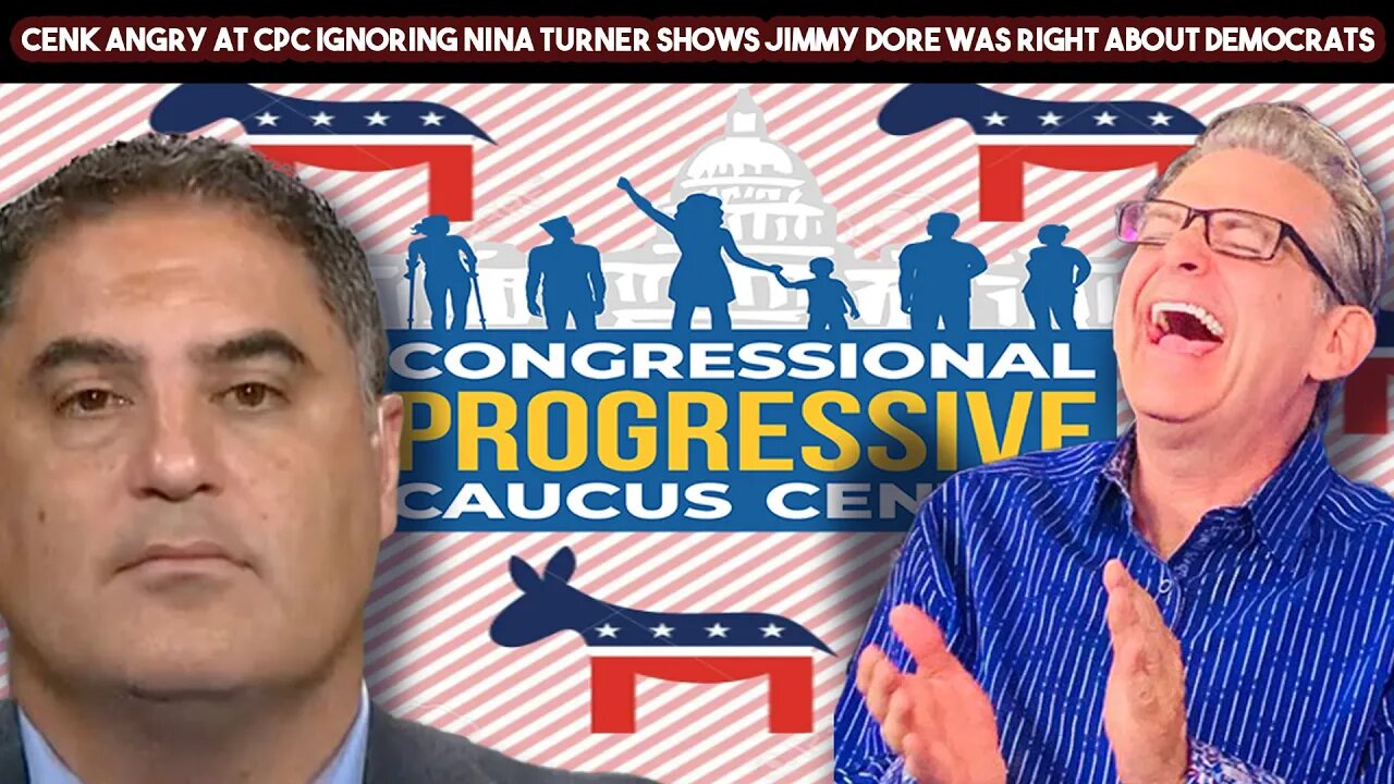 Cenk Angry At CPC Ignoring Nina Turner Shows Jimmy Dore Was Right About Democrats