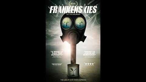 FrankenSkies - Exposing the Truth About Geoengineering