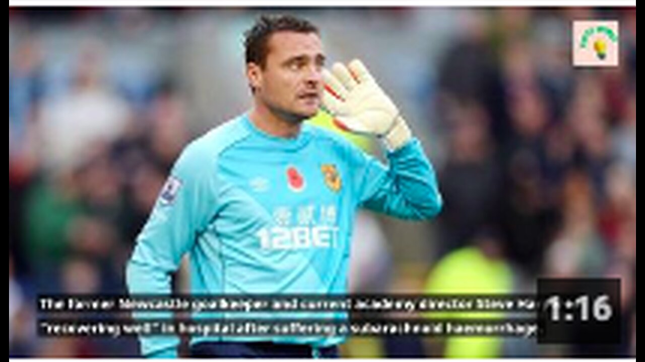 Former Newcastle goalkeeper Steve Harper ‘recovering well’ after stroke (Sep'23)