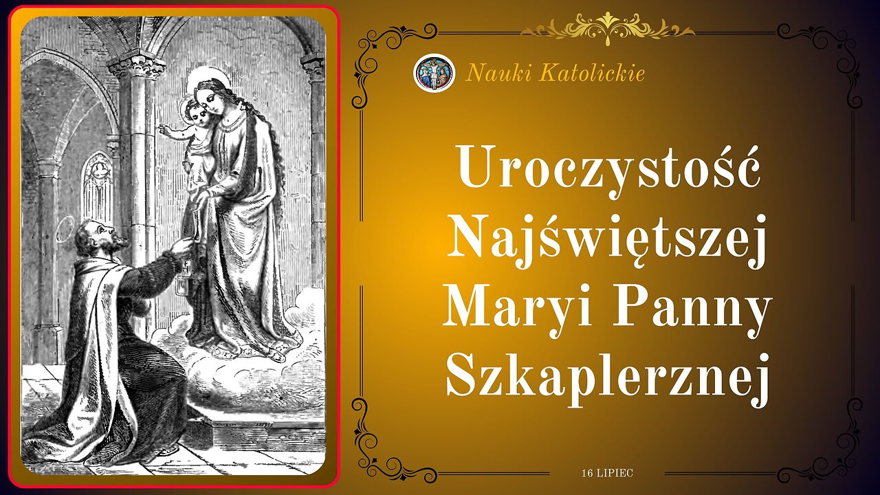 Uroczystość Najświętszej Maryi Panny Szkaplerznej | 16 Lipiec