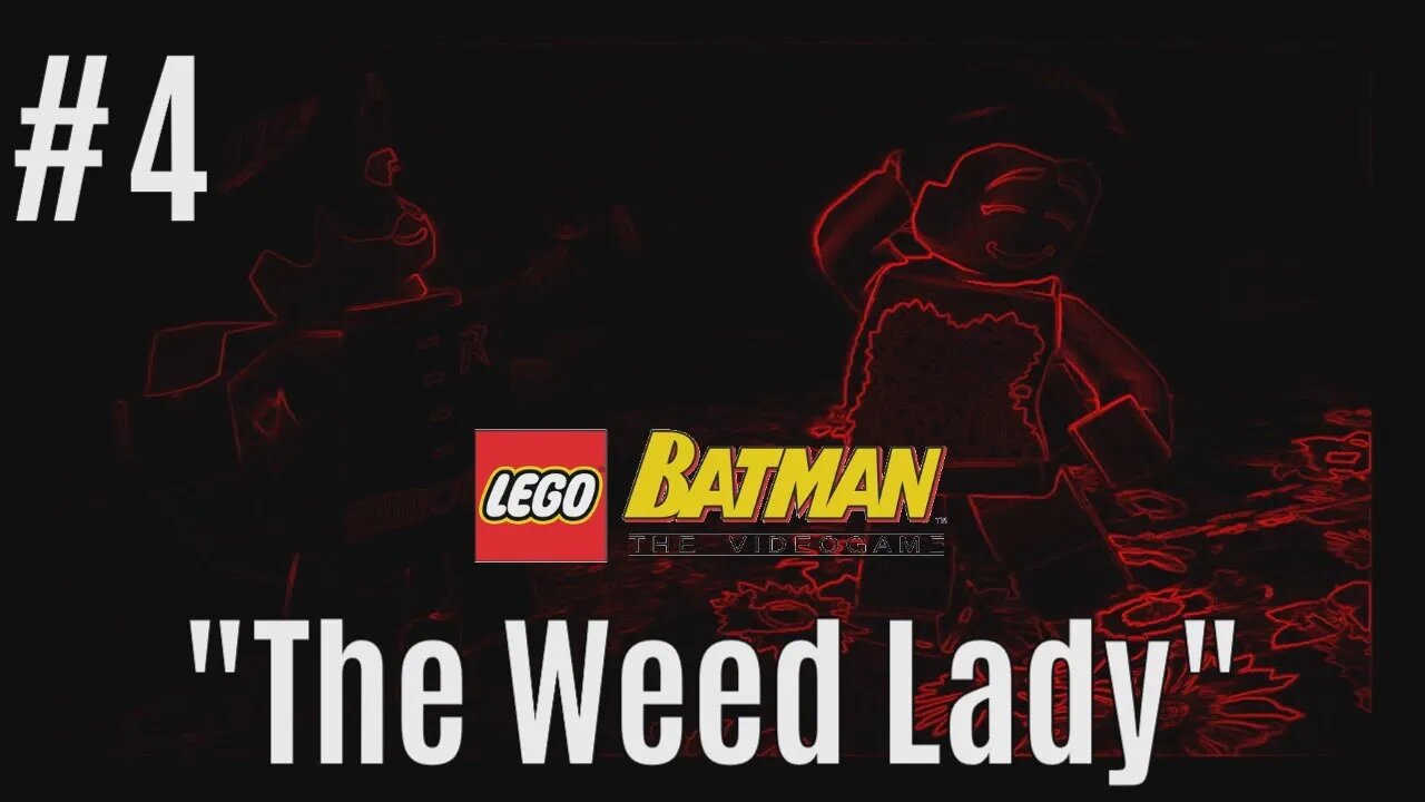 (LEGO Batman) The Weed Lady [Ep. 4]