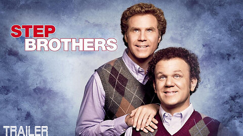 STEP BROTHERS - OFFICIAL TRAILER - 2008