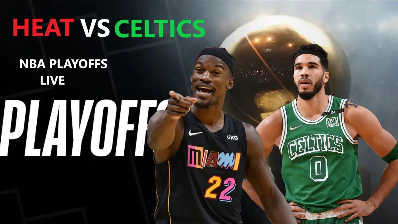 CELTICS AT HEAT LIVE EASTERN CONFERENCE FINALS 2022 NBA PLAYOFFS