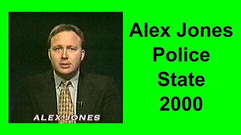 Alex Jones Police State 2000