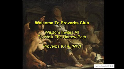 Wisdom Invites All To Walk The Narrow Path - Proverbs 9:4-6