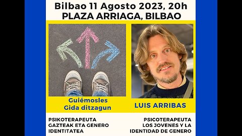 LUIS ARRIBAS: LOS JOVENES Y LA IDENTIDAD DE GENERO OSASUNA LIBERTAD 11 AGOSTO 2023