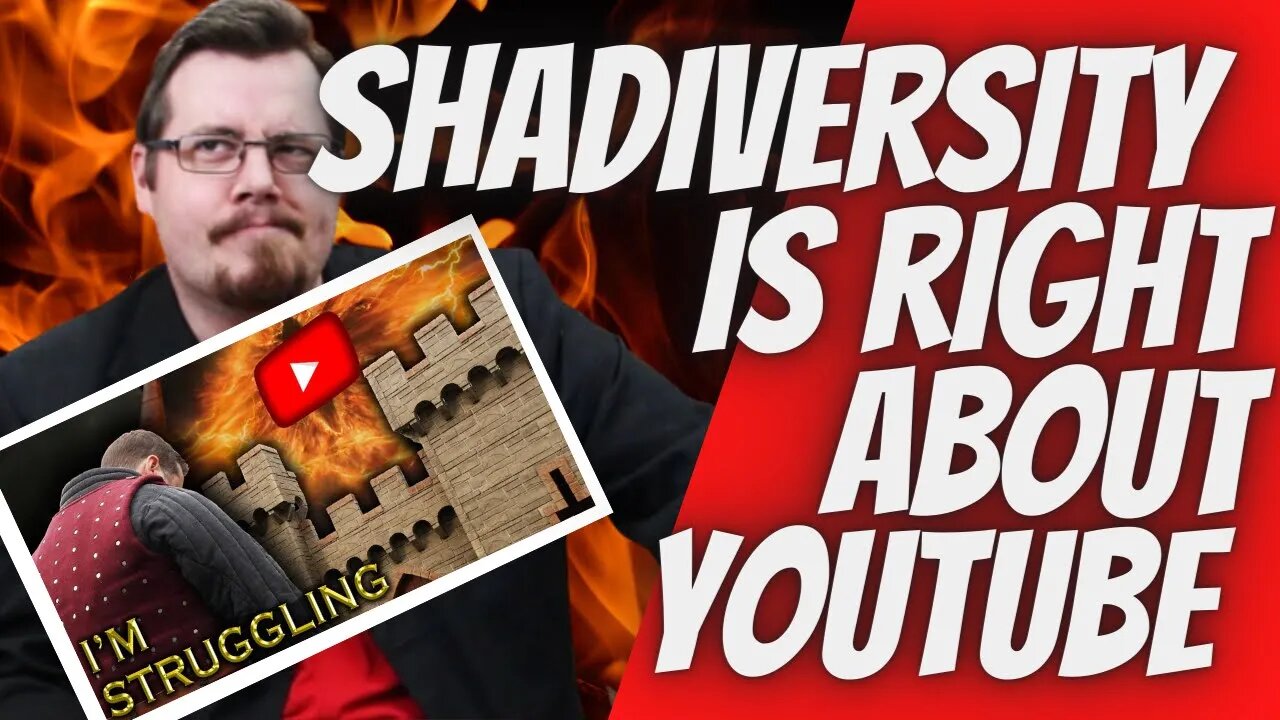 Shadiversity is right about YouTube