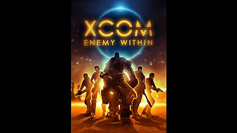 XCOM Enemy Within Part 4