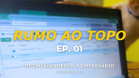 Rotina de empresário - RUMO AO TOPO EP. 01