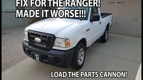 Tried to fix the Ranger.... It didn't work...